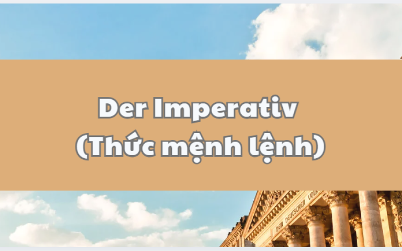 Der Imperativ – Thức mệnh lệnh trong tiếng Đức (A1)