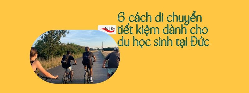 6 cách di chuyển tiết kiệm dành cho du học sinh tại Đức
