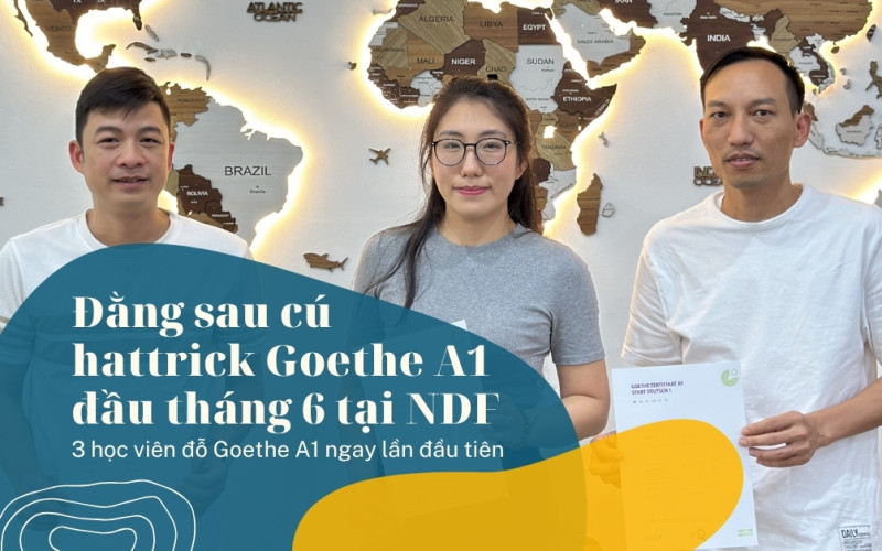 Đằng sau cú hattrick Goethe A1 đầu tháng 6 tại NDF