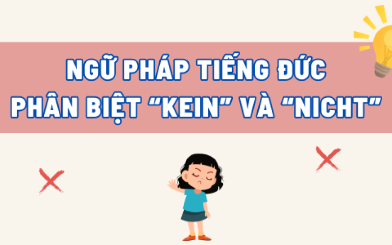 Phân Biệt "Kein" và "Nicht": Quy Tắc Ngữ Pháp Phủ Định Trong Tiếng Đức