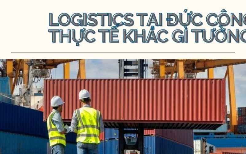 Du học nghề Logistics tại Đức công việc thực tế và cơ hội nghề nghiệp