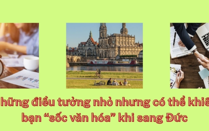 Những điều tưởng nhỏ nhưng có thể khiến bạn “sốc văn hóa” khi sang Đức